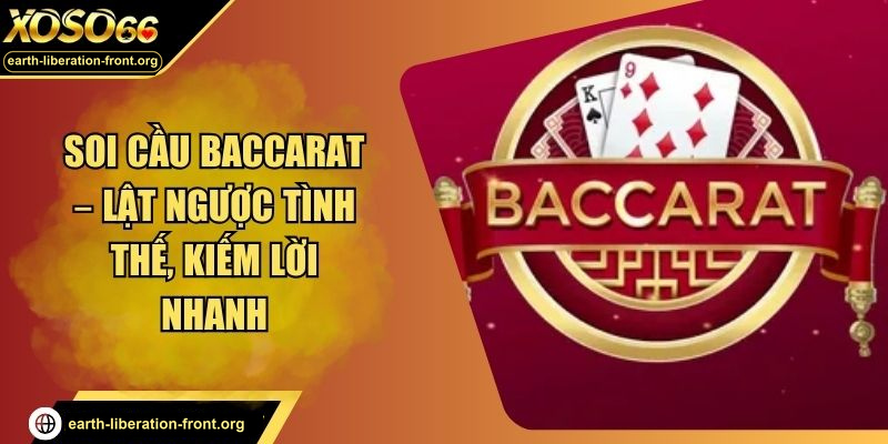 Soi Cầu Baccarat – Lật Ngược Tình Thế, Kiếm Lời Nhanh