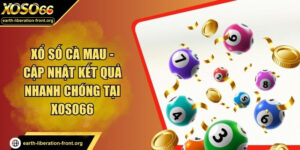 Xổ Số Cà Mau - Cập Nhật Kết Quả Nhanh Chóng Tại XOSO66