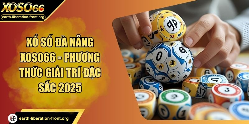 Xổ Số Đà Nẵng XOSO66 - Phương Thức Giải Trí Đặc Sắc 2025