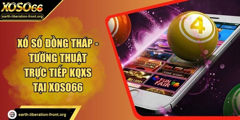 Xổ Số Đồng Tháp - Tường Thuật Trực Tiếp KQXS Tại XOSO66