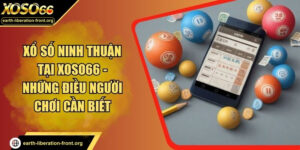 Xổ Số Ninh Thuận Tại XOSO66 - Những Điều Người Chơi Cần Biết