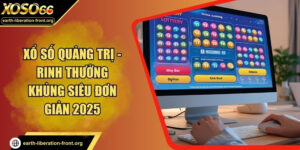 Xổ Số Quảng Trị - Rinh Thưởng Khủng Siêu Đơn Giản 2025