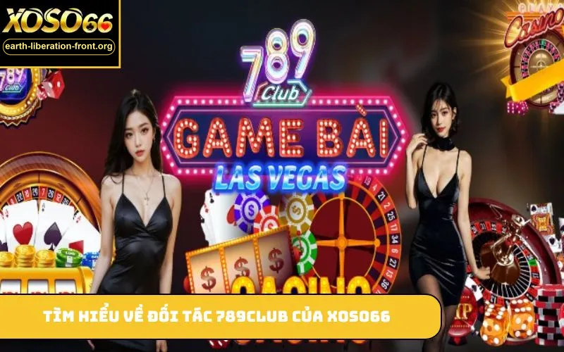 Tìm hiểu về đối tác 789club của xoso66