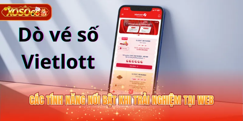 XOSO66 Hợp Tác Vietlott – Các tính năng nổi bật khi trải nghiệm tại web
